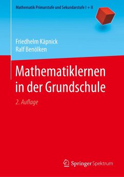 Mathematiklernen in der Grundschule - Käpnick, Friedhelm;Benölken, Ralf