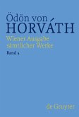 Ödön von Horváth: Wiener Ausgabe sämtlicher Werke / Glaube Liebe Hoffnung