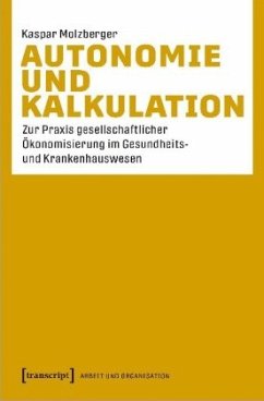 Autonomie und Kalkulation - Molzberger, Kaspar