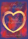 Leben aus der Seelenkraft Leben aus der Seelenkraft