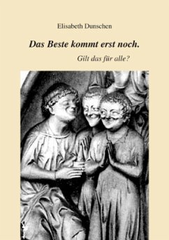 Cover Das Beste kommt erst noch. Gilt das für alle?