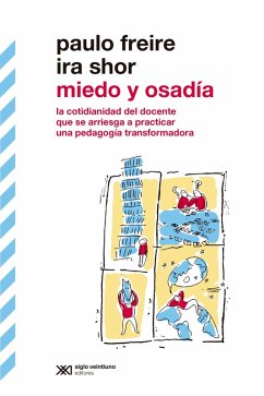Miedo y osadía (eBook, ePUB) - Freire, Paulo; Shor, Ira
