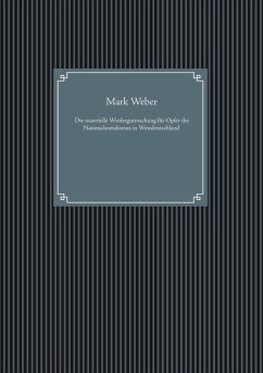 Die materielle Wiedergutmachung für Opfer des Nationalsozialismus in Westdeutschland (eBook, ePUB) - Weber, Mark