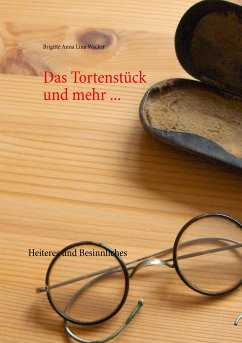 Das Tortenstück und mehr ... (eBook, ePUB)