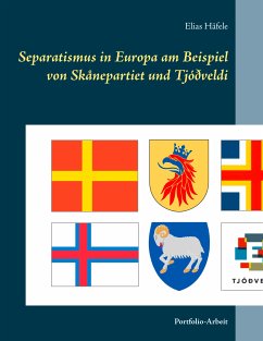 Separatismus in Europa am Beispiel von Skånepartiet und Tjóðveldi (eBook, ePUB)