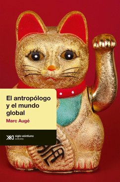 El antropólogo y el mundo global (eBook, ePUB) - Augé, Marc