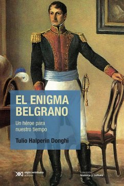 El enigma Belgrano (eBook, ePUB) - Halperin Donghi, Tulio