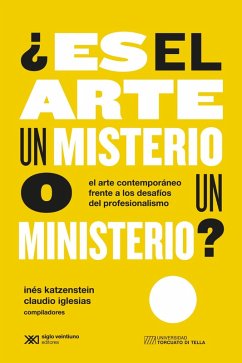 ¿Es el arte un misterio o un ministerio? (eBook, ePUB) - Katzenstein, Inés; Iglesias, Claudio