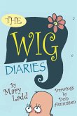 The Wig Diaries (eBook, ePUB)