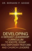 Developing a Servant Leadership Curriculum to Excite, Equip, and Empower Pastors and Church Leaders (eBook, ePUB)