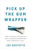 Pick Up the Gum Wrapper (eBook, ePUB)