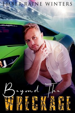 Beyond the Wreckage (Wrecked Love, #1) (eBook, ePUB) - Winters, Ember-Raine