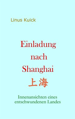 Einladung nach Shanghai - Kuick, Linus