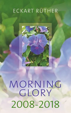 Morning Glory 2008-2018 (eBook, ePUB) - Rüther, Eckart