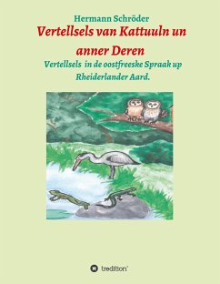 Vertellsels van Kattuuln un anner Deren - Schröder, Hermann