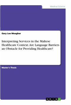 Interpreting Services in the Maltese Healthcare Context. Are Language Barriers an Obstacle for Providing Healthcare? - Meagher, Gary Lee