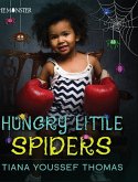 Hungry Little Spiders
