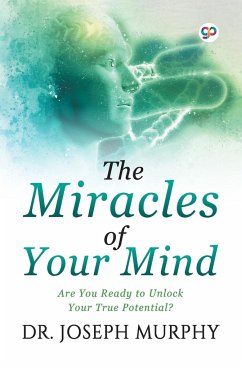 The Miracles of Your Mind - Murphy, Joseph