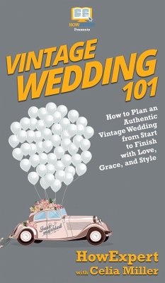 Vintage Wedding 101 - Howexpert; Miller, Celia