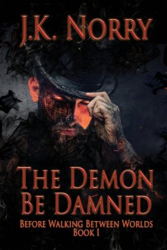 The Demon Be Damned - Norry, J. K.