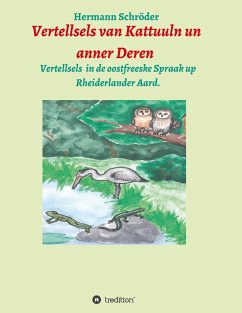 Vertellsels van Kattuuln un anner Deren - Schröder, Hermann