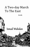 A two-day march to the east (eBook, ePUB)