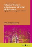 Heiligenverehrung im spätantiken und frühmittelalterlichen Rom (eBook, PDF)