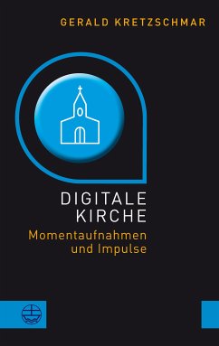 Digitale Kirche (eBook, PDF) - Kretzschmar, Gerald