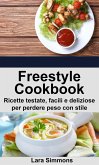 Freestyle Cookbook. Ricette testate, facili e deliziose per perdere peso con stile (eBook, ePUB)