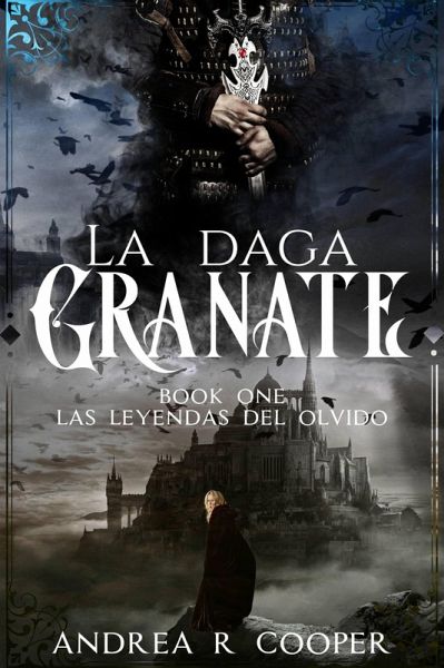 La Daga Granate (Las Leyendas del Olvido, #1) (eBook, ePUB) La Daga Granate (Las Leyendas del Olvido, #1) (eBook, ePUB)