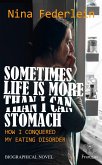 Sometimes Life is More Than I Can Stomach (eBook, ePUB)
