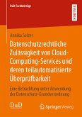 Datenschutzrechtliche Zulässigkeit von Cloud-Computing-Services und deren teilautomatisierte Überprüfbarkeit (eBook, PDF)