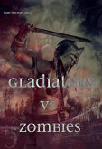 Gladiators vs Zombies (eBook, ePUB)