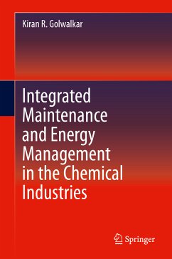 Integrated Maintenance and Energy Management in the Chemical Industries (eBook, PDF) - Golwalkar, Kiran R.