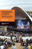 Desculturalizar la cultura (eBook, ePUB) Desculturalizar la cultura (eBook, ePUB)