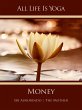 All Life Is Yoga: Money (eBook, ePUB) - Bild 1