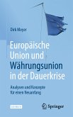 Europäische Union und Währungsunion in der Dauerkrise (eBook, PDF)