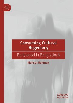 Consuming Cultural Hegemony (eBook, PDF) - Rahman, Harisur