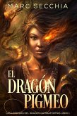El Dragón Pigmeo (eBook, ePUB)