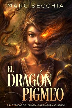 El Dragón Pigmeo (eBook, ePUB) - Secchia, Marc