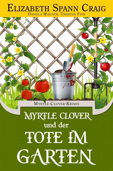 Myrtle Clover und der Tote im Garten (eBook, ePUB) Myrtle Clover und der Tote im Garten (eBook, ePUB)