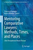 Mentoring Comparative Lawyers: Methods, Times, and Places (eBook, PDF) Mentoring Comparative Lawyers: Methods, Times, and Places (eBook, PDF)