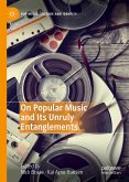 On Popular Music and Its Unruly Entanglements (eBook, PDF)