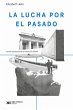 La lucha por el pasado (eBook, ePUB) - Bild 1