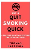 Let's Quit Smoking Quick (eBook, ePUB)