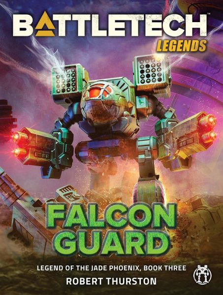 BattleTech Legends: Falcon Guard (Legend of the Jade Phoenix, Book Three) (eBook, ePUB) BattleTech Legends: Falcon Guard (Legend of the Jade Phoenix, Book Three) (eBook, ePUB)