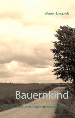 Bauernkind (eBook, ePUB) - Sziegoleit, Werner