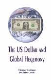 The US Dollar and Global Hegemony (eBook, ePUB)