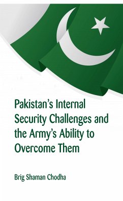 Pakistan's Internal Security Challenges and The Army's Ability to Overcome Them (eBook, ePUB) - Chodha, Shaman