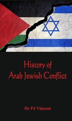 The History of Arab - Jewish Conflict (eBook, ePUB) - Vincent, P J